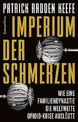 Kartonierter Einband Imperium der Schmerzen von Patrick Radden Keefe