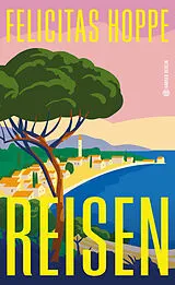 Fester Einband Reisen von Felicitas Hoppe