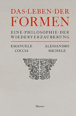 E-Book (epub) Das Leben der Formen von Emanuele Coccia, Alessandro Michele