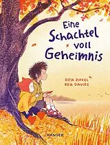 Fester Einband Eine Schachtel voll Geheimnis von Dita Zipfel, Bea Davies