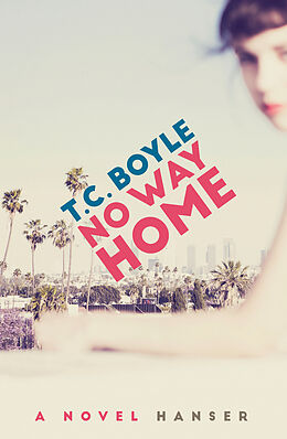 Fester Einband No Way Home von T. C. Boyle