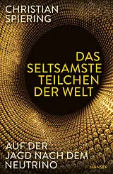 Fester Einband Das seltsamste Teilchen der Welt von Christian Spiering