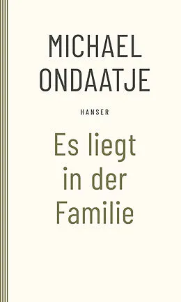 E-Book (epub) Es liegt in der Familie von Michael Ondaatje