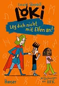 E-Book (epub) Loki - Leg dich nicht mit Elfen an! von Louie Stowell