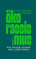 E-Book (epub) Ökorassismus von Ciani-Sophia Hoeder