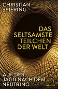 E-Book (epub) Das seltsamste Teilchen der Welt von Christian Spiering