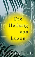 E-Book (epub) Die Heilung von Luzon von Karl-Heinz Ott