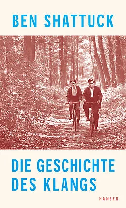 E-Book (epub) Die Geschichte des Klangs von Ben Shattuck