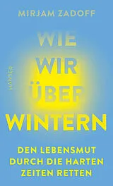 E-Book (epub) Wie wir überwintern von Mirjam Zadoff