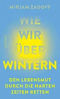 E-Book (epub) Wie wir überwintern von Mirjam Zadoff