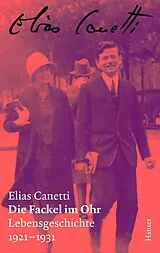 Fester Einband Die Fackel im Ohr  Zürcher Ausgabe, Band 6 von Elias Canetti