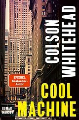 Fester Einband Cool Machine von Colson Whitehead