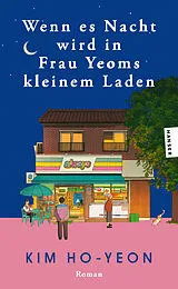 Kartonierter Einband Wenn es Nacht wird in Frau Yeoms kleinem Laden von Kim Ho-yeon