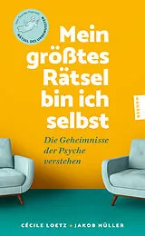 Kartonierter Einband Mein größtes Rätsel bin ich selbst von Cécile Loetz, Jakob Müller
