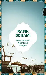 Kartonierter Einband Reise zwischen Nacht und Morgen von Rafik Schami