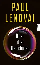 Kartonierter Einband Über die Heuchelei von Paul Lendvai