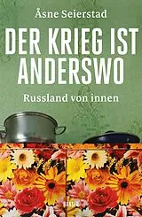 Fester Einband Der Krieg ist anderswo von Åsne Seierstad