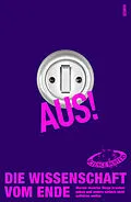E-Book (epub) Aus! Die Wissenschaft vom Ende von Science Busters