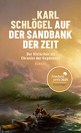 Fester Einband Auf der Sandbank der Zeit von Karl Schlögel