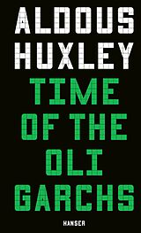 Fester Einband Time of the Oligarchs von Aldous Huxley