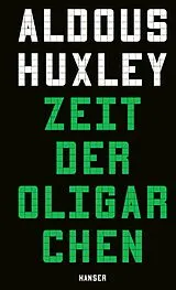 E-Book (epub) Zeit der Oligarchen von Aldous Huxley