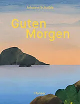 Fester Einband Guten Morgen - Gute Nacht von Johanna Schaible