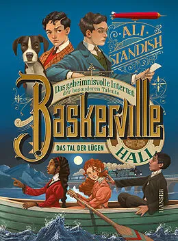 E-Book (epub) Baskerville Hall - Das geheimnisvolle Internat der besonderen Talente: Das Tal der Lügen von Ali Standish