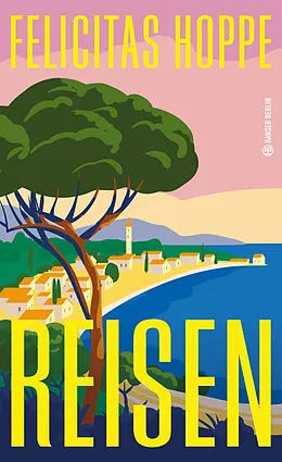 E-Book (epub) Reisen von Felicitas Hoppe