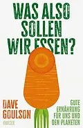 E-Book (epub) Was also sollen wir essen? von Dave Goulson