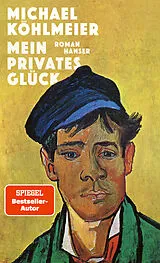 Fester Einband Mein privates Glück von Michael Köhlmeier