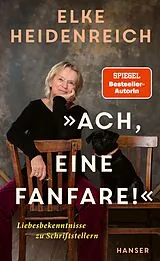 Fester Einband »Ach, eine Fanfare!« von Elke Heidenreich