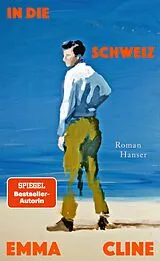Fester Einband In die Schweiz von Emma Cline