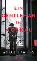 E-Book (epub) Ein Gentleman in Moskau von Amor Towles