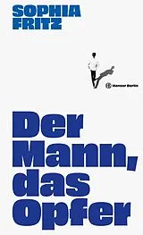 Fester Einband Der Mann, das Opfer von Sophia Fritz