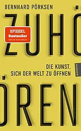 Kartonierter Einband Zuhören von Bernhard Pörksen