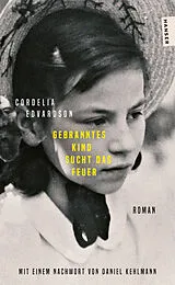 Kartonierter Einband Gebranntes Kind sucht das Feuer von Cordelia Edvardson