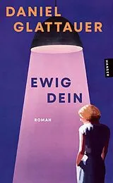 Kartonierter Einband Ewig Dein von Daniel Glattauer