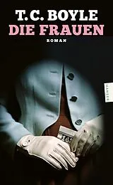 Kartonierter Einband Die Frauen von T.C. Boyle