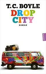 Kartonierter Einband Drop City von T.C. Boyle