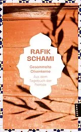 Kartonierter Einband Gesammelte Olivenkerne von Rafik Schami