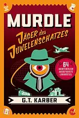 Kartonierter Einband Murdle: Jäger des Juwelenschatzes von G. T. Karber