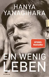 Kartonierter Einband Ein wenig Leben von Hanya Yanagihara