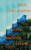 E-Book (epub) Zeiten erhöhter Gefahr von Julia von Lucadou
