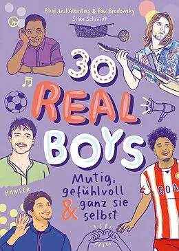 E-Book (epub) 30 Real Boys - mutig, gefühlvoll und ganz sie selbst von Fikri An l Alt nta , Paul Brodowsky