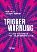 E-Book (epub) Triggerwarnung von Tim Berkels, Franziska Kolmar