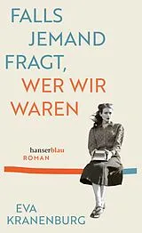 E-Book (epub) Falls jemand fragt, wer wir waren von Eva Kranenburg