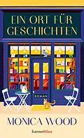 E-Book (epub) Ein Ort für Geschichten von Monica Wood