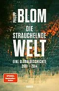 E-Book (epub) Die strauchelnde Welt von Philipp Blom