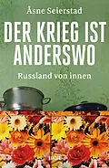 E-Book (epub) Der Krieg ist anderswo von Åsne Seierstad