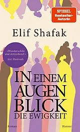 Fester Einband In einem Augenblick die Ewigkeit von Elif Shafak